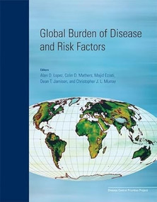 Global Burden of Disease and Risk Factors by Oxford University Press USA, Alan D. Lopez, Colin D. Mathers, Majid Ezzati, Dean T. Jamison, Christopher J. L. Murray, 9780821362624