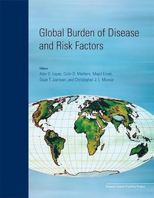 Global Burden of Disease and Risk Factors by Oxford University Press USA, Alan D. Lopez, Colin D. Mathers, Majid Ezzati, Dean T. Jamison, Christopher J. L. Murray, 9780821362624