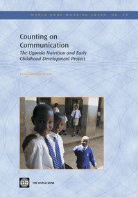 Counting on Communication (The Uganda Nutrition and Early Childhood Development Project) by Cecilia Cabañero-Verzosa, 9780821362686