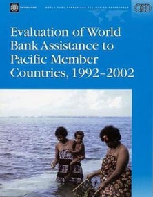 Evaluation of World Bank Assistance to Pacific Member Countries, 1992-2002 by Asita Ruan De Silva, 9780821362846