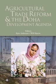 Agricultural Trade Reform and the Doha Development Agenda - 9780821363690 by Palgrave Macmillan UK, Kym Anderson, Will Martin, 9780821363690