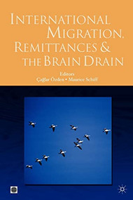 International Migration, Remittances, and the Brain Drain by Palgrave Macmillan UK, Maurice Schiff, Çaglar Özden, 9780821363720