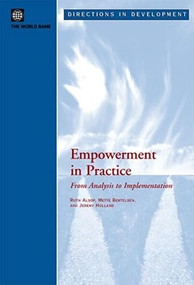 Empowerment in Practice (From Analysis to Implementation) by Jeremy Holland, Ruth Alsop, Mette Bertelsen, 9780821364505