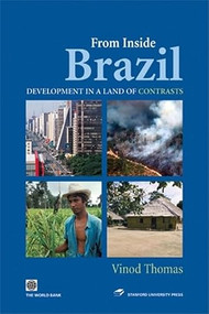 From Inside Brazil (Development in the Land of Contrasts) by Stanford University Press, Vinod Thomas, 9780821364550