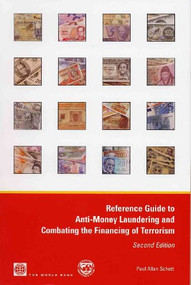 Reference Guide to Anti-Money Laundering and Combating the Financing of Terrorism by Paul Allan Schott, 9780821365137