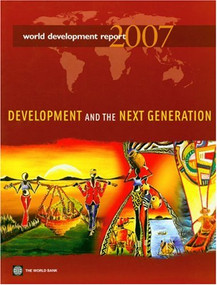 World Development Report 2007 (Development and the Next Generation) by World Bank, 9780821365410