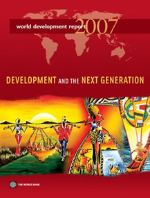World Development Report 2007 (Development and the Next Generation) - 9780821365496 by World Bank, 9780821365496