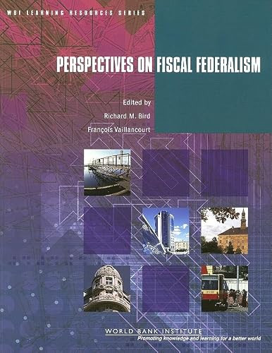 Perspectives on Fiscal Federalism by Richard M. Bird, Francois Vaillancourt, 9780821365557