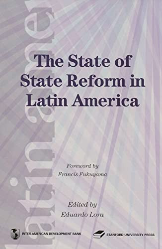 The State of State Reforms in Latin America by Stanford University Press, Eduardo Lora, 9780821365755