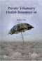 Private Voluntary Health Insurance in Development (Friend or Foe?) by Alexander S. Preker, Richard M. Scheffler, Mark C. Bassett, 9780821366196