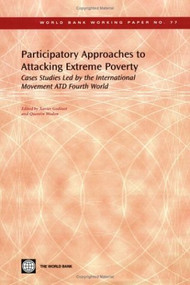 Participatory Approaches to Attacking Extreme Poverty (Cases Studies Led by the International Movement ATD Fourth World) by Quentin Wodon, 9780821366257