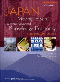 Japan, Moving Toward A More Advanced Knowledge Economy (Assessment and Lessons) by Tsutomu Shibata, 9780821366721