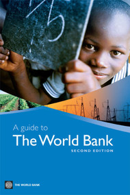 A Guide to the World Bank by World Bank, 9780821366943