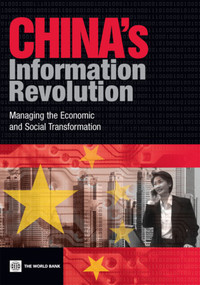 China's Information Revolution (Managing the Economic and Social Transformation) by Christine Zhen-Wei Qiang, 9780821367209