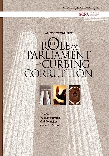 The Role of Parliaments in Curbing Corruption by Rick Stapenhurst, Niall Johnston, Riccardo  Pelizzo, 9780821367230