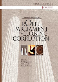 The Role of Parliaments in Curbing Corruption by Rick Stapenhurst, Niall Johnston, Riccardo  Pelizzo, 9780821367230