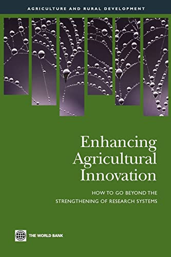Enhancing Agricultural Innovation (How to Go Beyond the Strengthening of Research Systems) by World Bank, 9780821367414
