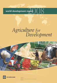 World Development Report 2008 (Agriculture for Development) by World Bank, 9780821368077