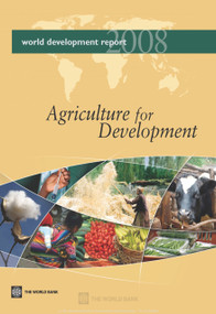 World Development Report 2008 (Agriculture for Development) - 9780821368084 by World Bank, 9780821368084