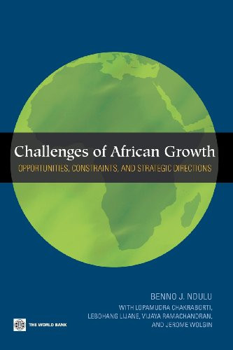 Challenges of African Growth (Opportunities, Constraints, and Strategic Directions) by Benno Ndulu, L. Chakraborti, L.  Lijane, V.  Ramachandran, J. Wolgin, 9780821368824