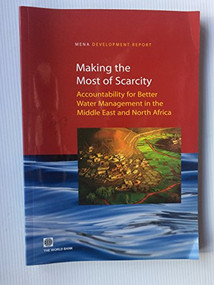 Making the Most of Scarcity (Accountability for Better Water Management in the Middle East and North Africa) by World Bank, 9780821369258