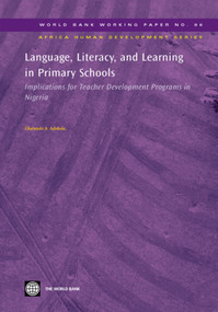 Language, Literacy, and Learning in Primary Schools (Implications for Teacher Development Programs in Nigeria) by Olatunde A. Adekola, 9780821370483