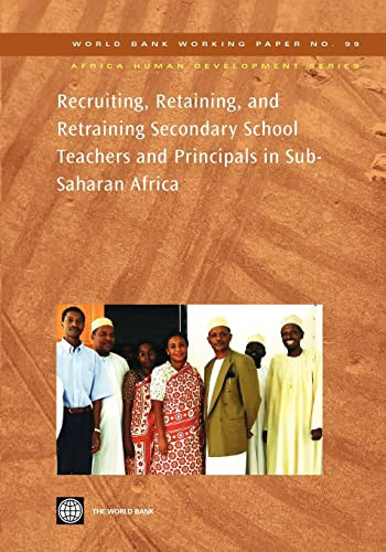 Recruiting, Retaining, and Retraining Secondary School Teachers and Principals in Sub-Saharan Africa by Aidan Mulkeen, David Chapman, Joan DeJaeghere, Elizabeth Leu, 9780821370667