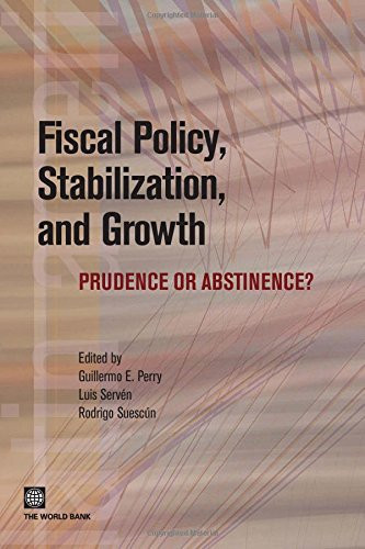 Fiscal Policy, Stabilization, and Growth (Prudence or Abstinence?) by Guillermo E. Perry, Luis Servén, Rodrigo Suescún, 9780821370841