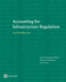 Accounting for Infrastructure Regulation (An Introduction) by Eric Ian Groom, Richard Schlirf Rapti, Martin Rodriguez Pardina, 9780821371794