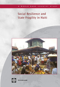 Social Resilience and State Fragility in Haiti by Dorte Verner, Willy Egset, 9780821371879