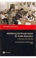 Mobilizing the Private Sector for Public Education (A View from the Trenches) by Harry Anthony Patrinos, Shobhana Sosale, 9780821371992