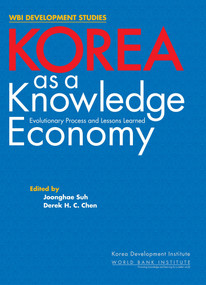 Korea as a Knowledge Economy (Evolutionary Process and Lessons Learned) by Joonghae Suh, Derek H. C. Chen, 9780821372012