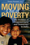 Moving Out of Poverty (The Promise of Empowerment and Democracy in India) by Palgrave Macmillan UK, Deepa Narayan, 9780821372173