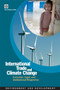 International Trade and Climate Change (Economic, Legal, and Institutional Perspectives) by World Bank, 9780821372258