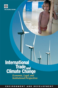 International Trade and Climate Change (Economic, Legal, and Institutional Perspectives) by World Bank, 9780821372258