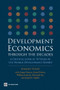 Development Economics through the Decades (A Critical Look at Thirty Years of the World Development Report) by Shahid Yusuf, William Easterly, Joseph Stiglitz, Montek Singh Ahluwalia, Tharman Shanmugaratnam, Kemal Dervis, Takatoshi Ito, Ernesto Zedillo, Angus Deaton, Larry Summers, 9780821372555