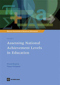 Assessing National Achievement Levels in Education by Vincent Greaney, Thomas Kellaghan, 9780821372586