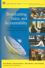 Broadcasting, Voice, and Accountability (A Public Interest Approach to Policy, Law, and Regulation) by University of Michigan Press, Steve Buckley, Kreszentia Duer, Toby Mendel, Monroe Price, Marc Raboy, 9780821372951