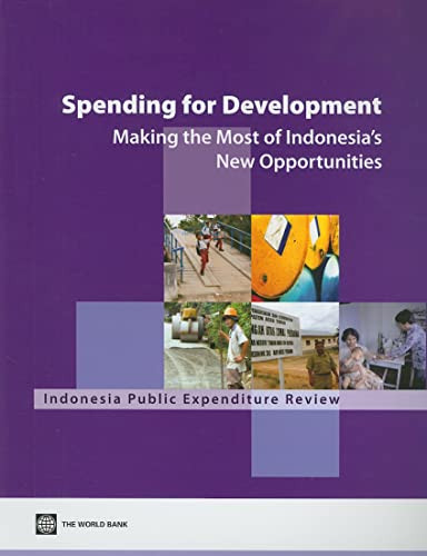 Spending for Development (Making the Most of Indonesia's New Opportunities) by World Bank, 9780821373200