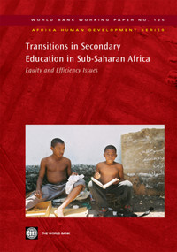 Transitions in Secondary Education in Sub-Saharan Africa (Equity and Efficiency Issues) by World Bank, 9780821373422