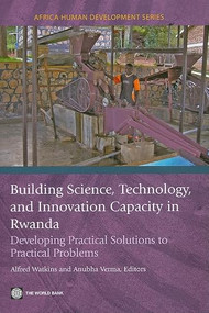 Building Science, Technology and Innovation Capacity in Rwanda by Alfred Watkins, Anubha Verma, 9780821373569