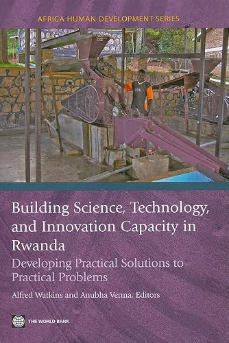 Building Science, Technology and Innovation Capacity in Rwanda by Alfred Watkins, Anubha Verma, 9780821373569
