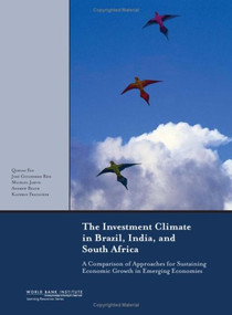 The Investment Climate in Brazil, India, and South Africa (A Comparison of Approaches for Sustaining Economic Growth in Emerging Economies) by Qimiao  Fan, Jose Guilherme Reis, Michael Jarvis, Andrew Beath, Kathrin Frauscher, 9780821373637