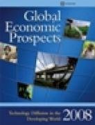 Global Economic Prospects 2008 (Technology Diffusion in the Developing World) by World Bank, 9780821373651