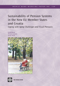 Sustainability of Pension Systems in the New EU Member States and Croatia (Coping with Aging Challenges and Fiscal Pressures) by Leszek Kasek, Thomas Laursen, Emilia Skrok, 9780821373699