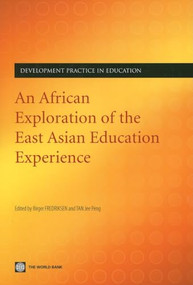 An African Exploration of the East Asian Education Experience by Jee-Peng Tan, Fredriksen Birger, 9780821373712