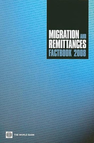 Migration and Remittances Factbook 2008 by Dilip Ratha, Zhimei (Jamie) Xu, 9780821374139