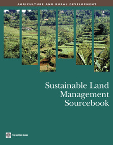 Sustainable Land Management Sourcebook by World Bank, 9780821374320