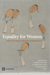 Equality for Women (Where Do We Stand on Millennium Development Goal 3?) by Mayra Buvinic, Andrew R. Morrison, A. Waafas Ofosu-Amaah, Mirja Sjöblom, 9780821374467