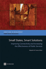 Small States, Smart Solutions (Improving Connectivity and Increasing the Effectiveness of Public Services) by Edgardo Favaro, 9780821374603